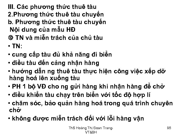 III. Các phương thức thuê tàu 2. Phương thức thuê tàu chuyến b. Phương