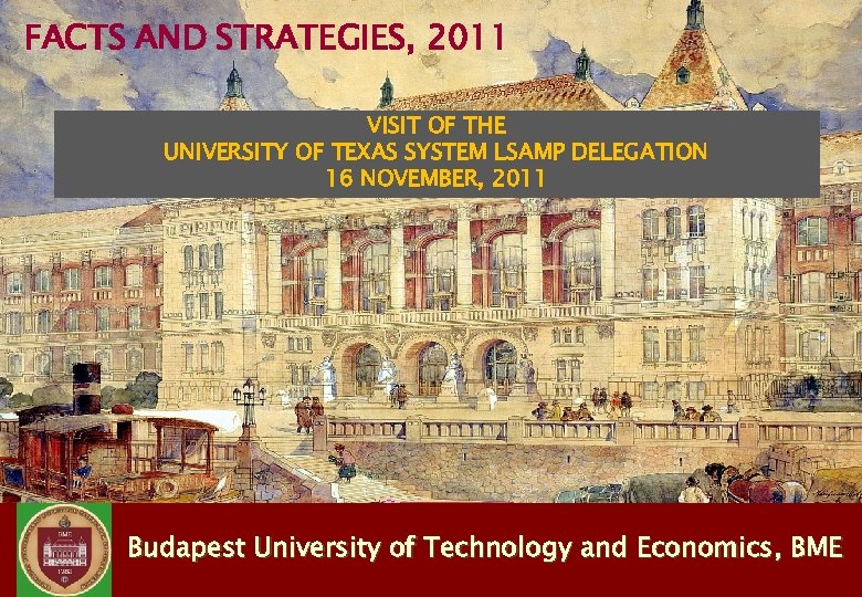 FACTS AND STRATEGIES, 2011 VISIT OF THE UNIVERSITY OF TEXAS SYSTEM LSAMP DELEGATION 16