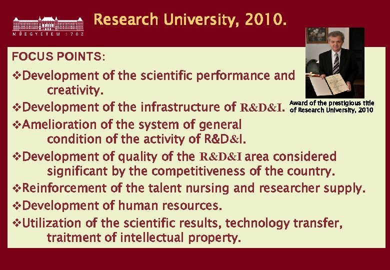 Research University, 2010. FOCUS POINTS: v. Development of the scientific performance and creativity. Award