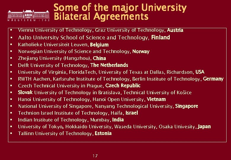 Some of the major University Bilateral Agreements § Vienna University of Technology, Graz University