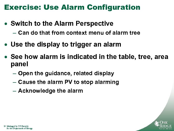 Exercise: Use Alarm Configuration · Switch to the Alarm Perspective – Can do that