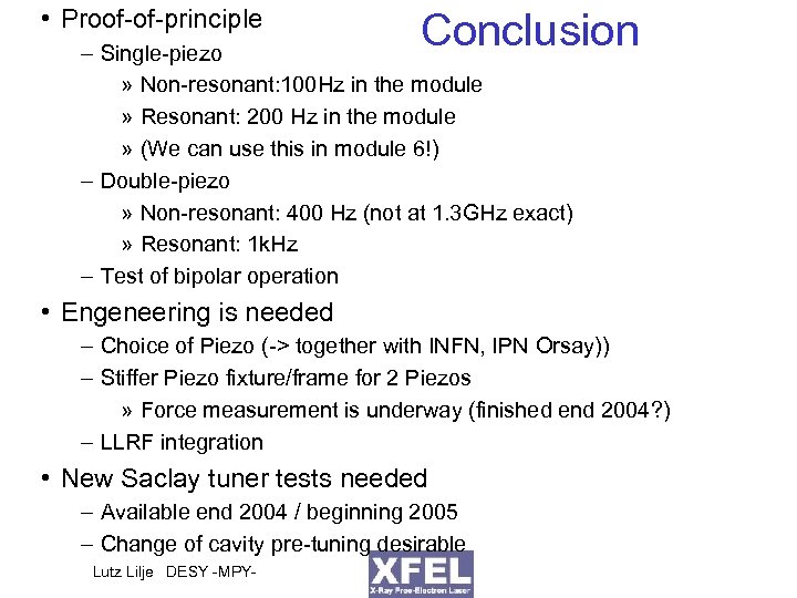  • Proof-of-principle Conclusion – Single-piezo » Non-resonant: 100 Hz in the module »