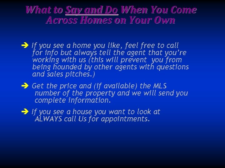 What to Say and Do When You Come Across Homes on Your Own è