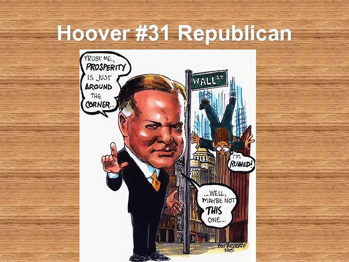 Hoover #31 Republican 