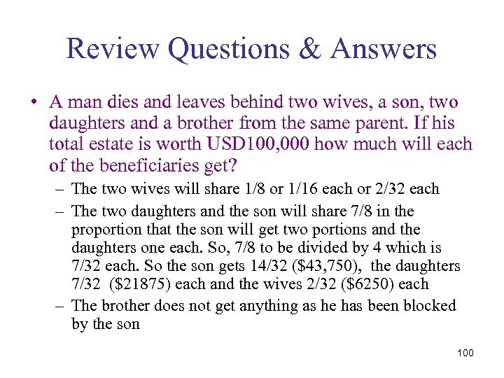 Review Questions & Answers • A man dies and leaves behind two wives, a