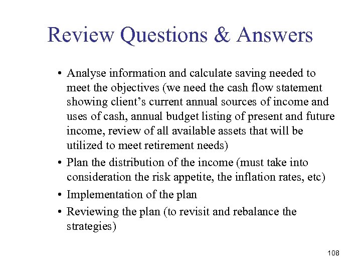 Review Questions & Answers • Analyse information and calculate saving needed to meet the