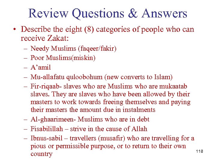 Review Questions & Answers • Describe the eight (8) categories of people who can