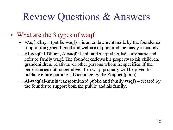 Review Questions & Answers • What are the 3 types of waqf – Waqf