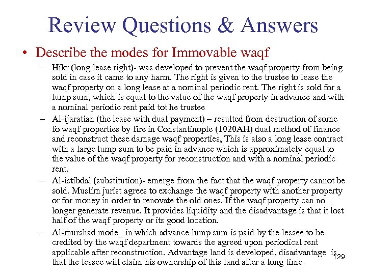 Review Questions & Answers • Describe the modes for Immovable waqf – Hikr (long