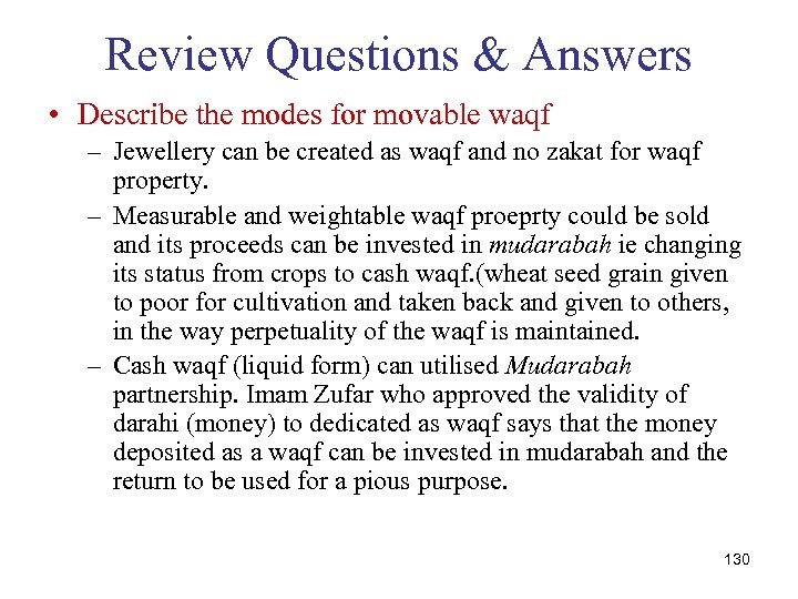 Review Questions & Answers • Describe the modes for movable waqf – Jewellery can