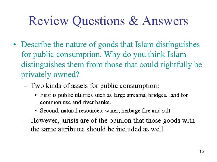 Review Questions & Answers • Describe the nature of goods that Islam distinguishes for