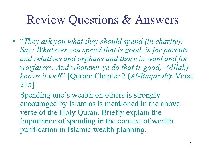 Review Questions & Answers • “They ask you what they should spend (in charity).