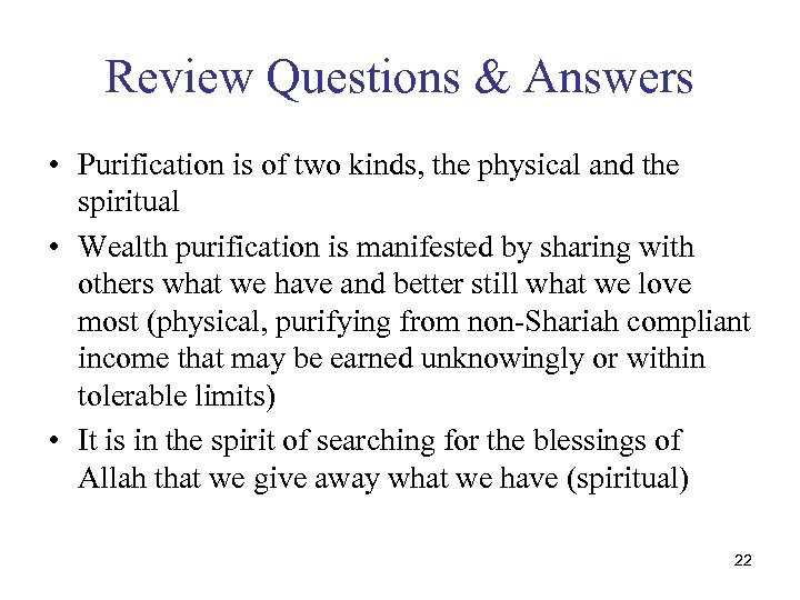 Review Questions & Answers • Purification is of two kinds, the physical and the