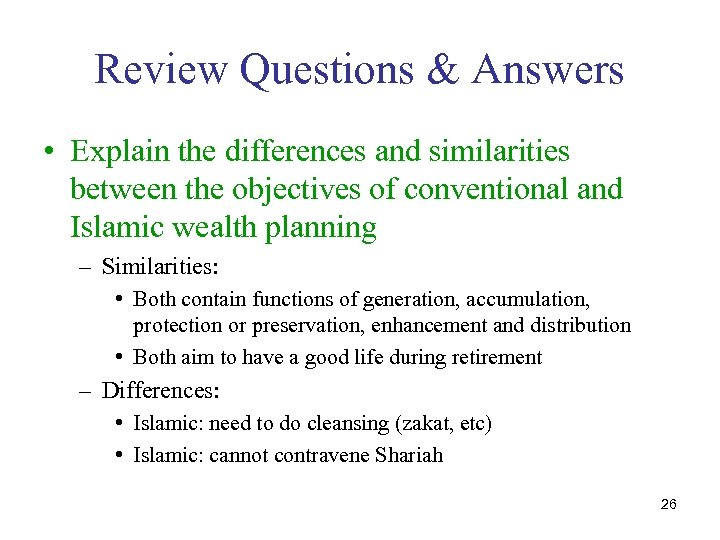 Review Questions & Answers • Explain the differences and similarities between the objectives of