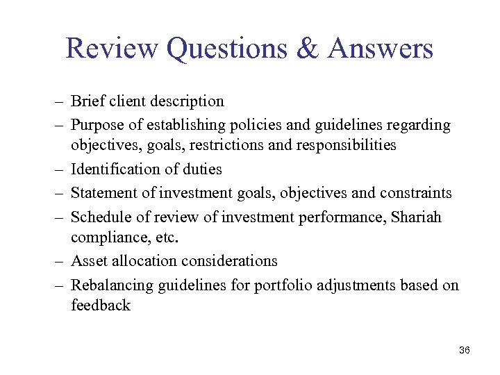 Review Questions & Answers – Brief client description – Purpose of establishing policies and