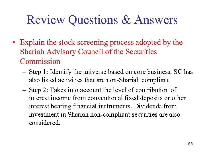 Review Questions & Answers • Explain the stock screening process adopted by the Shariah