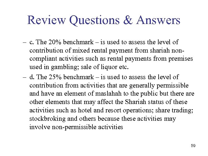 Review Questions & Answers – c. The 20% benchmark – is used to assess