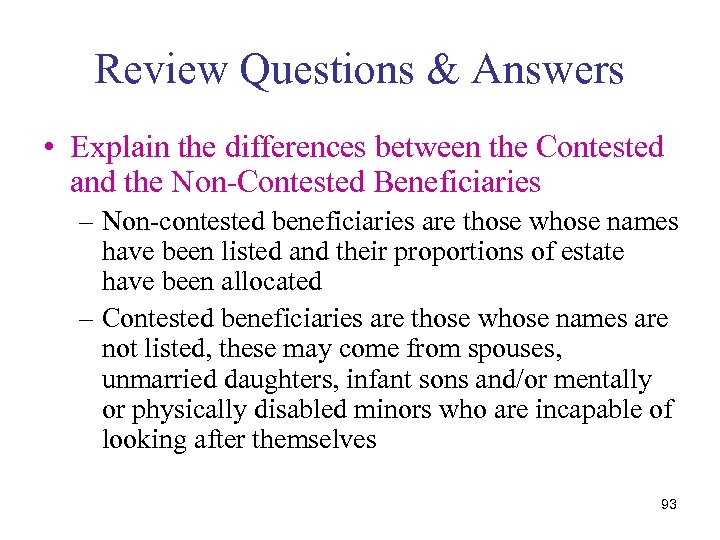 Review Questions & Answers • Explain the differences between the Contested and the Non-Contested