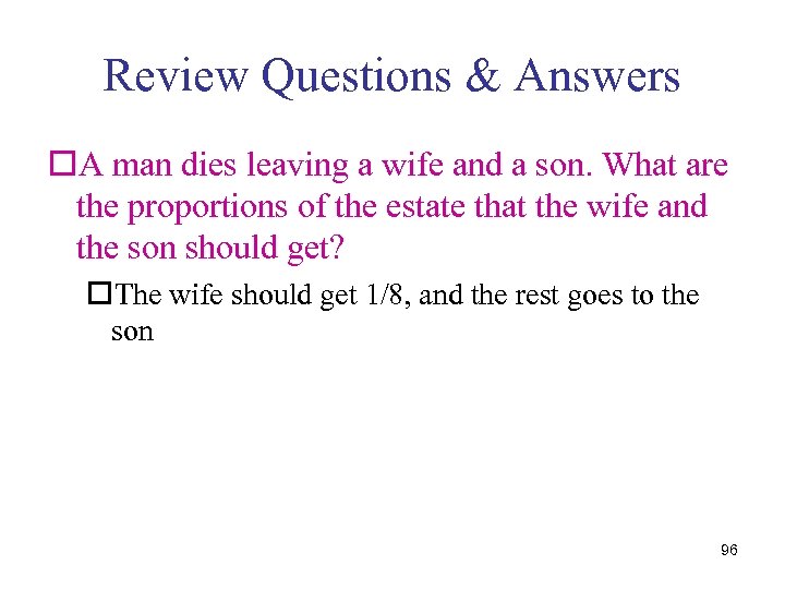 Review Questions & Answers o. A man dies leaving a wife and a son.