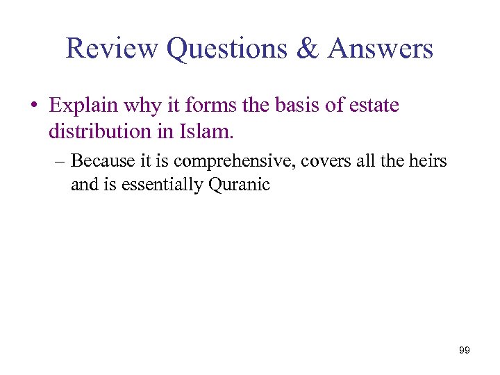 Review Questions & Answers • Explain why it forms the basis of estate distribution