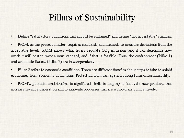 Pillars of Sustainability • Define “satisfactory conditions that should be sustained” and define “not