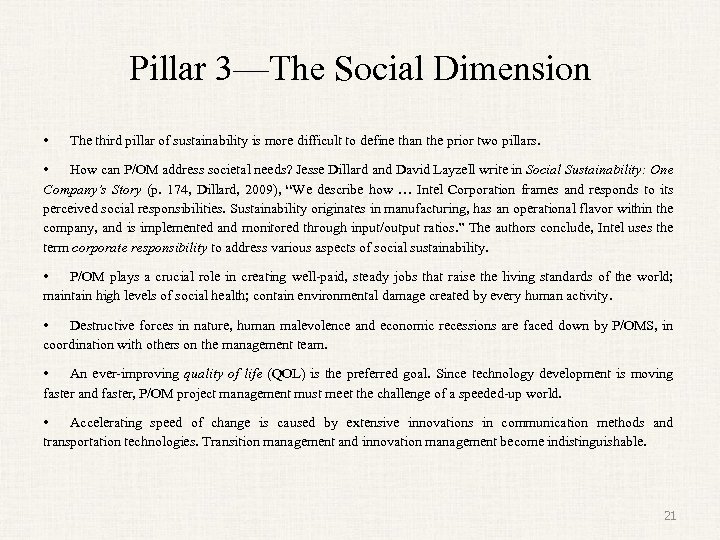 Pillar 3—The Social Dimension • The third pillar of sustainability is more difficult to