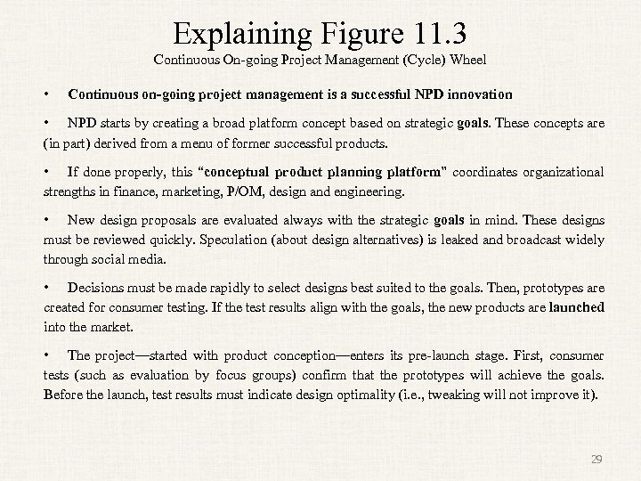 Explaining Figure 11. 3 Continuous On-going Project Management (Cycle) Wheel • Continuous on-going project