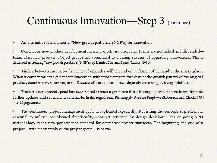 Continuous Innovation—Step 3 (continued) • An alternative formulation is “New growth platforms (NGP’s) for