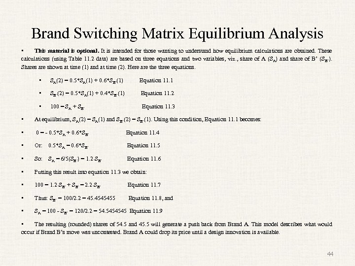 Brand Switching Matrix Equilibrium Analysis • This material is optional. It is intended for