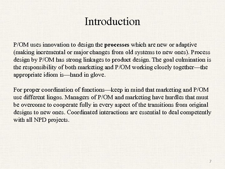 Introduction P/OM uses innovation to design the processes which are new or adaptive (making