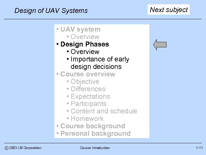 Design of UAV Systems Next subject • UAV system • Overview • Design Phases