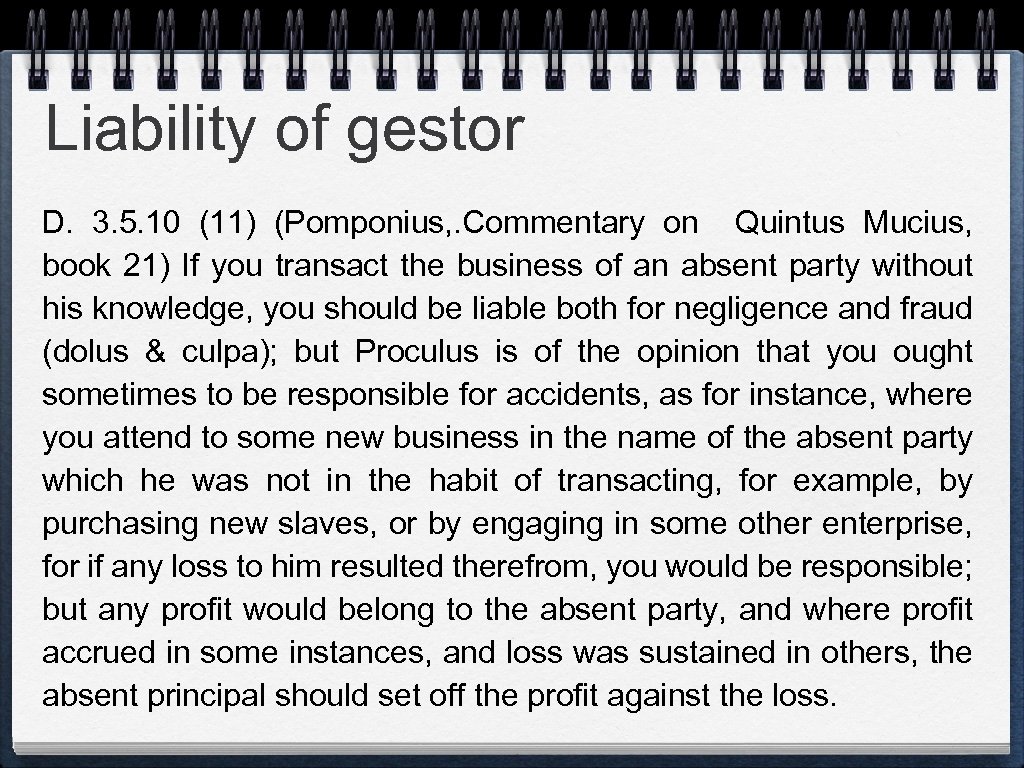 Liability of gestor D. 3. 5. 10 (11) (Pomponius, . Commentary on Quintus Mucius,