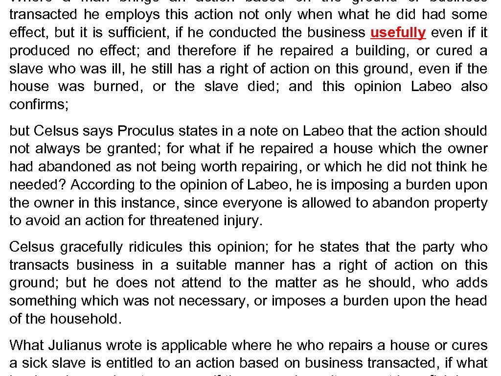 Where a man brings an action based on the ground of business transacted he