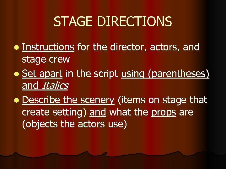 STAGE DIRECTIONS l Instructions for the director, actors, and stage crew l Set apart