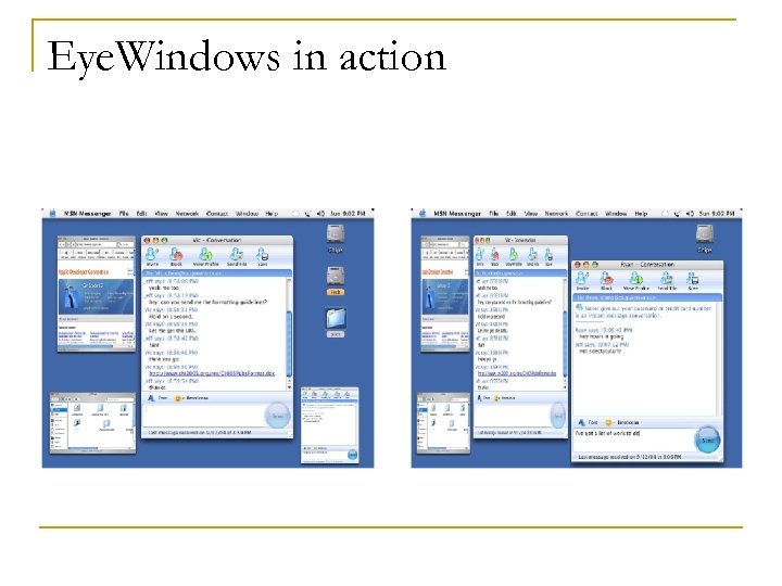 Eye. Windows in action 