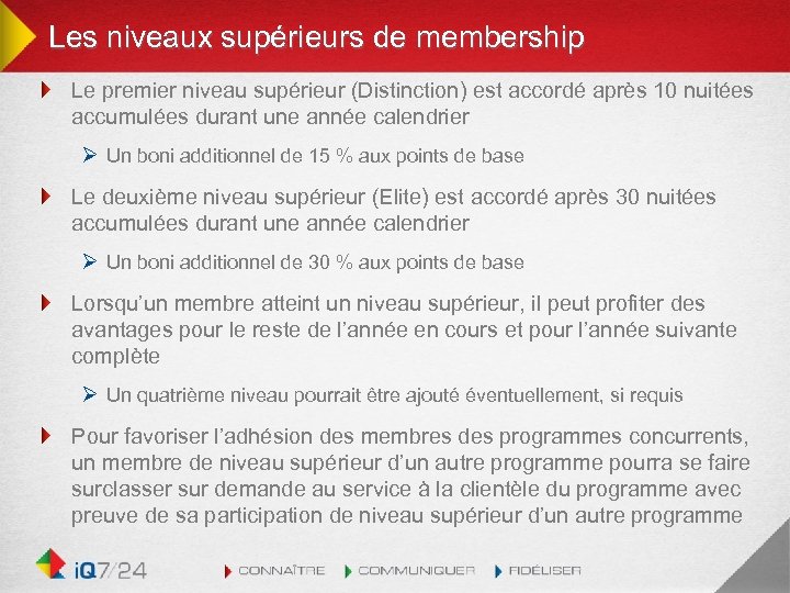 Les niveaux supérieurs de membership Le premier niveau supérieur (Distinction) est accordé après 10