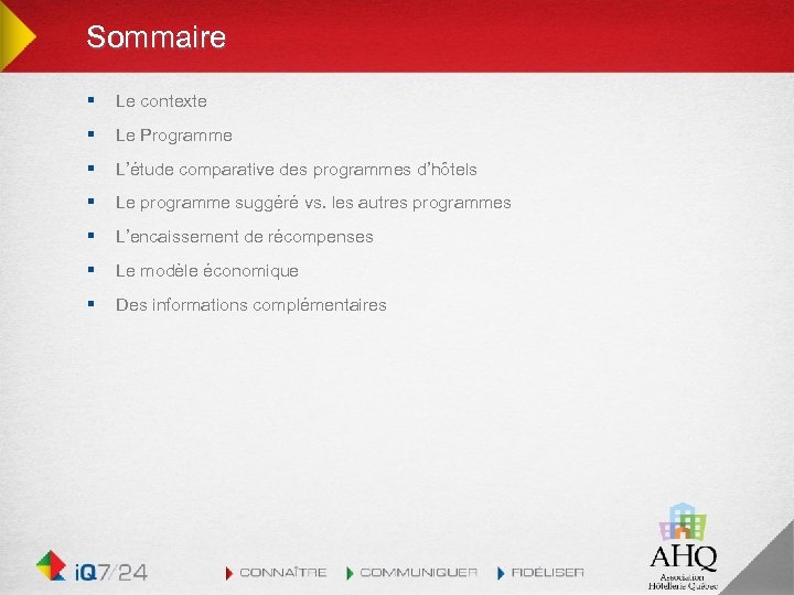 Sommaire § Le contexte § Le Programme § L’étude comparative des programmes d’hôtels §