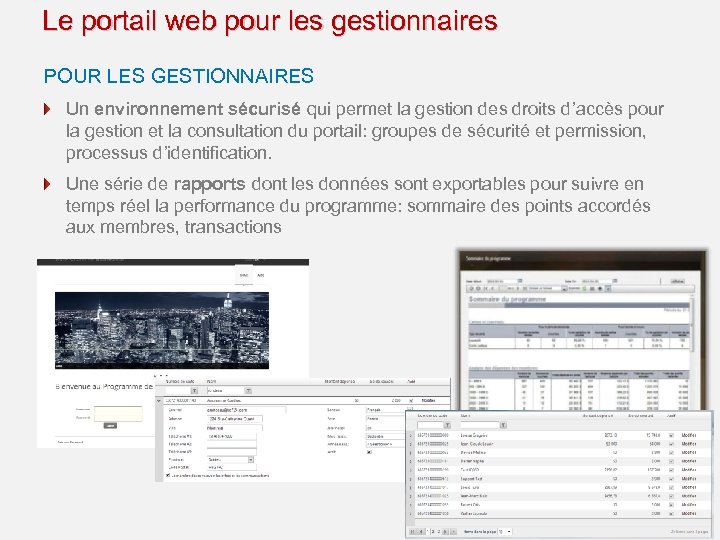 Le portail web pour les gestionnaires POUR LES GESTIONNAIRES Un environnement sécurisé qui permet