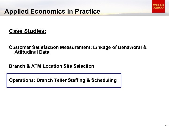 Applied Economics in Practice Case Studies: Customer Satisfaction Measurement: Linkage of Behavioral & Attitudinal