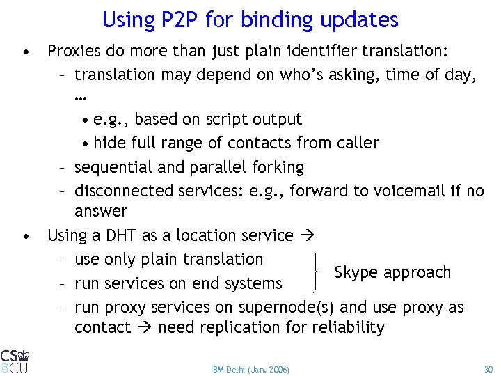 Using P 2 P for binding updates • Proxies do more than just plain