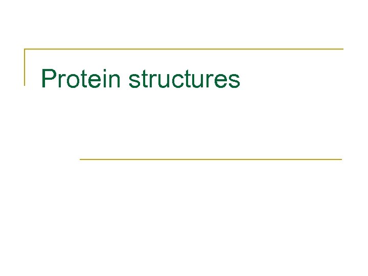 Protein structures 