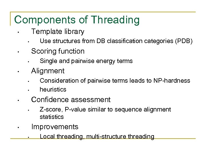 Components of Threading Template library • • Use structures from DB classification categories (PDB)