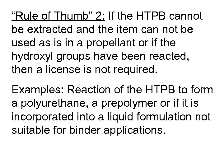 “Rule of Thumb” 2: If the HTPB cannot be extracted and the item can