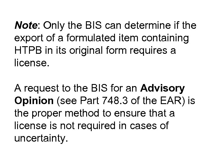 Note: Only the BIS can determine if the export of a formulated item containing