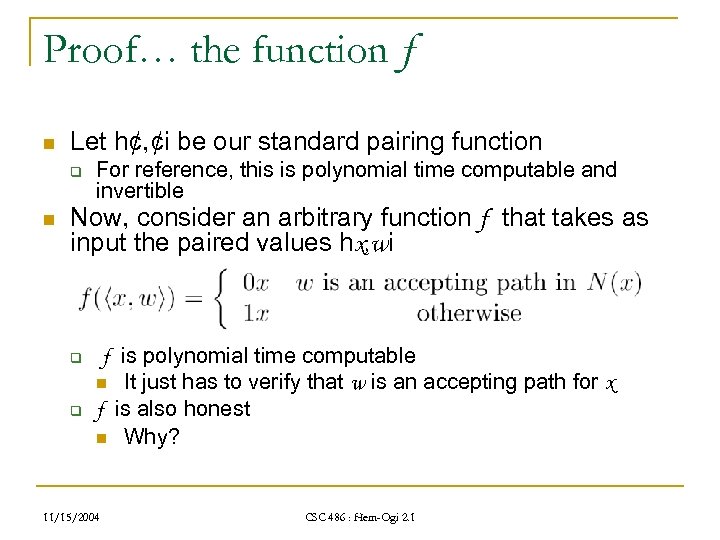 Proof… the function f n Let h¢, ¢i be our standard pairing function q