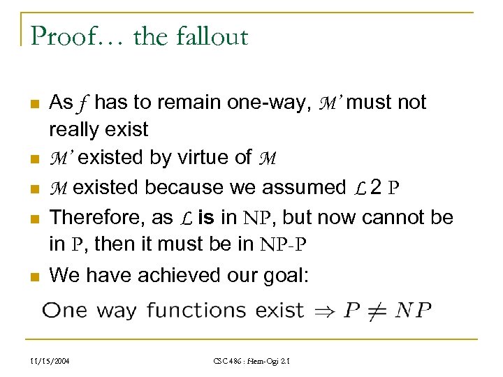 Proof… the fallout n n n As f has to remain one-way, M’ must