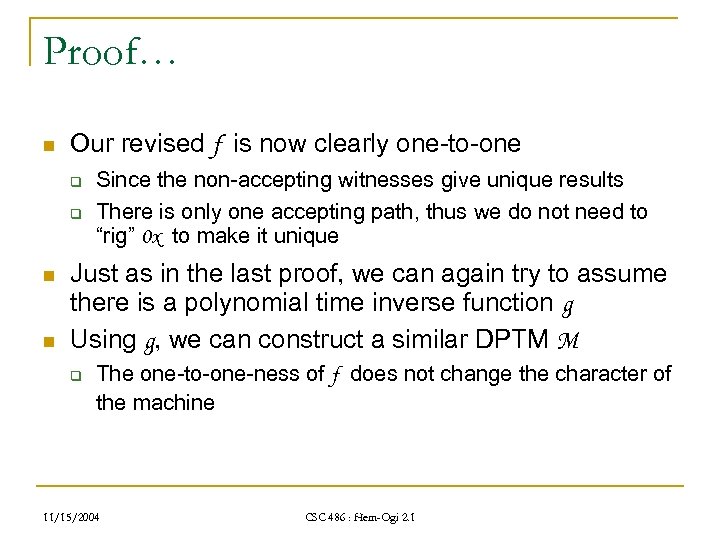 Proof… n Our revised f is now clearly one-to-one q q n n Since