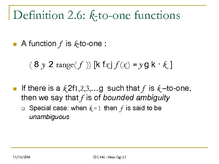 Definition 2. 6: k-to-one functions n A function f is k-to-one : ( 8