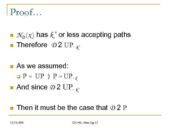 Proof… n n n ND (x ) has k ’ or less accepting paths