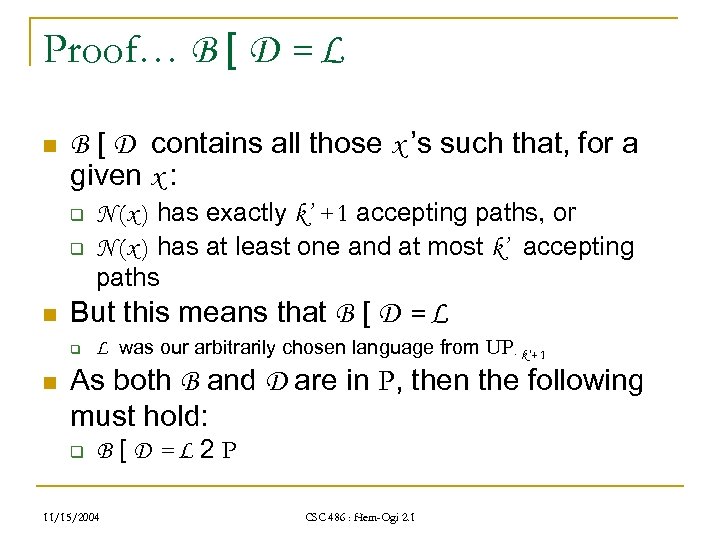 Proof… B [ D = L n B [ D contains all those x